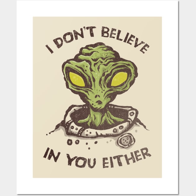 I Don't Believe in You Either Wall Art by kg07_shirts